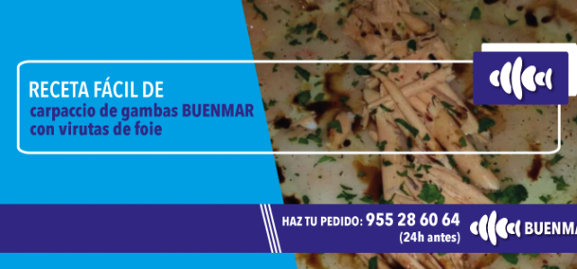 Receta fácil de carpaccio de gambas BUENMAR Receta fácil de carpaccio de gambas BUENMAR