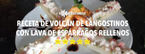 receta-volcan-de-langostinos-con-lava-de-espárragos-rellenos-buenmar